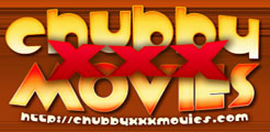 Chubby XXX Movies